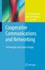 Bok Cooperative Communications and Networking : Technologies and System Design