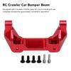 RC Crawler Car Bumper Beam Rear Collision Proof Base Aluminum Alloy   Axle Parts