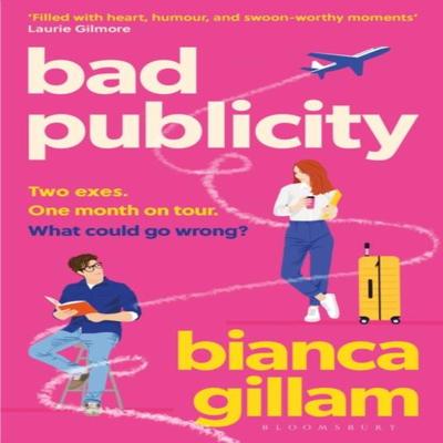 Bad Publicity by Bianca Gillam Paperback Book 9781526676443
