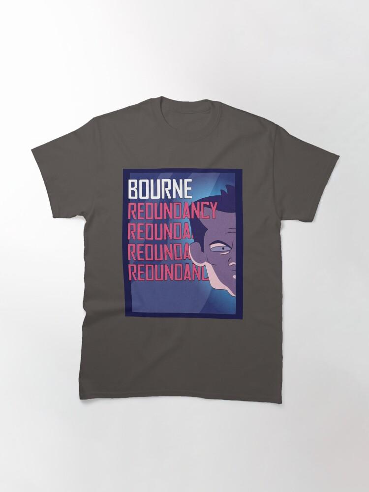 Jason Bourne Bourne Redundancy Inside Joke Poster Classic T-Shirt