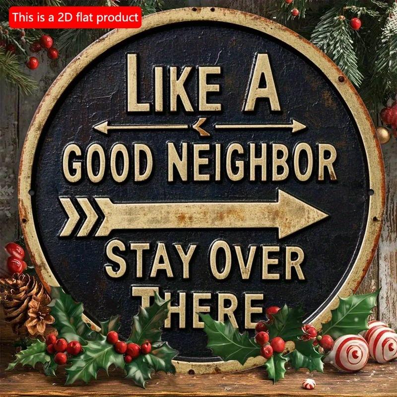 

2d Flat 20*20cm Room Decoration, stay There Like A Good Neighbor Circular Wooden Sign Durable, Suitable for Entrance, Porche, Living Room, Bedroom. 20*20cm