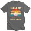 Male Burnt Out But Optimistic T Shirt Streetwear Short Sleeves Cotton Retro Sunset Camping Tshirt Leisure Graphics Tee Tops