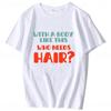 With A Body Like This Who Needs Hair Shirt Bald Gift Leisure T Shirts For Men Tops T Shirt Outdoor New Funny Cloth gift