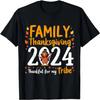 Family Thanksgiving 2024 Thankful For My Tribe Fall Autumn T-Shirt