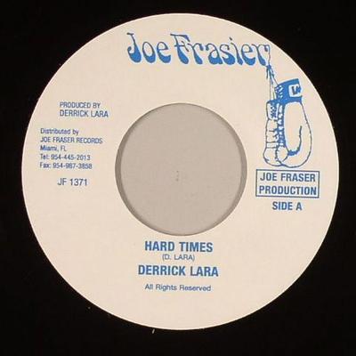 7inch Record DERRICK LARA - Hard Times JF1371 Joe Frasier Jamaica Reggae, Ska & Dub Used