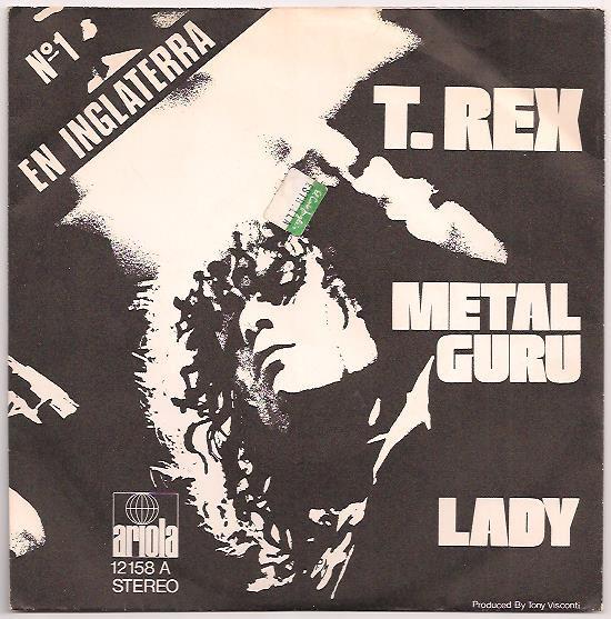 

7inch Record T. REX Metal Guru 12158A ARIOLA 1972 Spain Rock Used