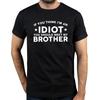 Wenn du denkst, ich bin ein Idiot, solltest du meinen Bruder kennenlernen T-Shirt Humor Freund Geschenk Oberteile Sommer Rundhals 100% Baumwolle Unisex T-Shirts