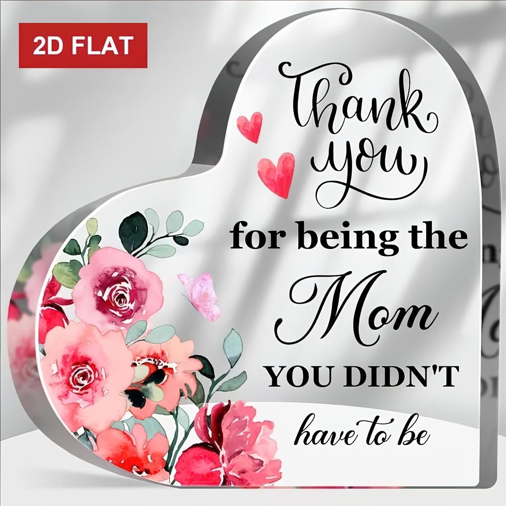 2D Flache, Herzförmige Acryl-Mama-Plakette 'Danke, dass du die Mama warst, die du nicht sein musstest' - Retro Geeignet für Stiefeltern-Geschenk, Muttertag Geburtst