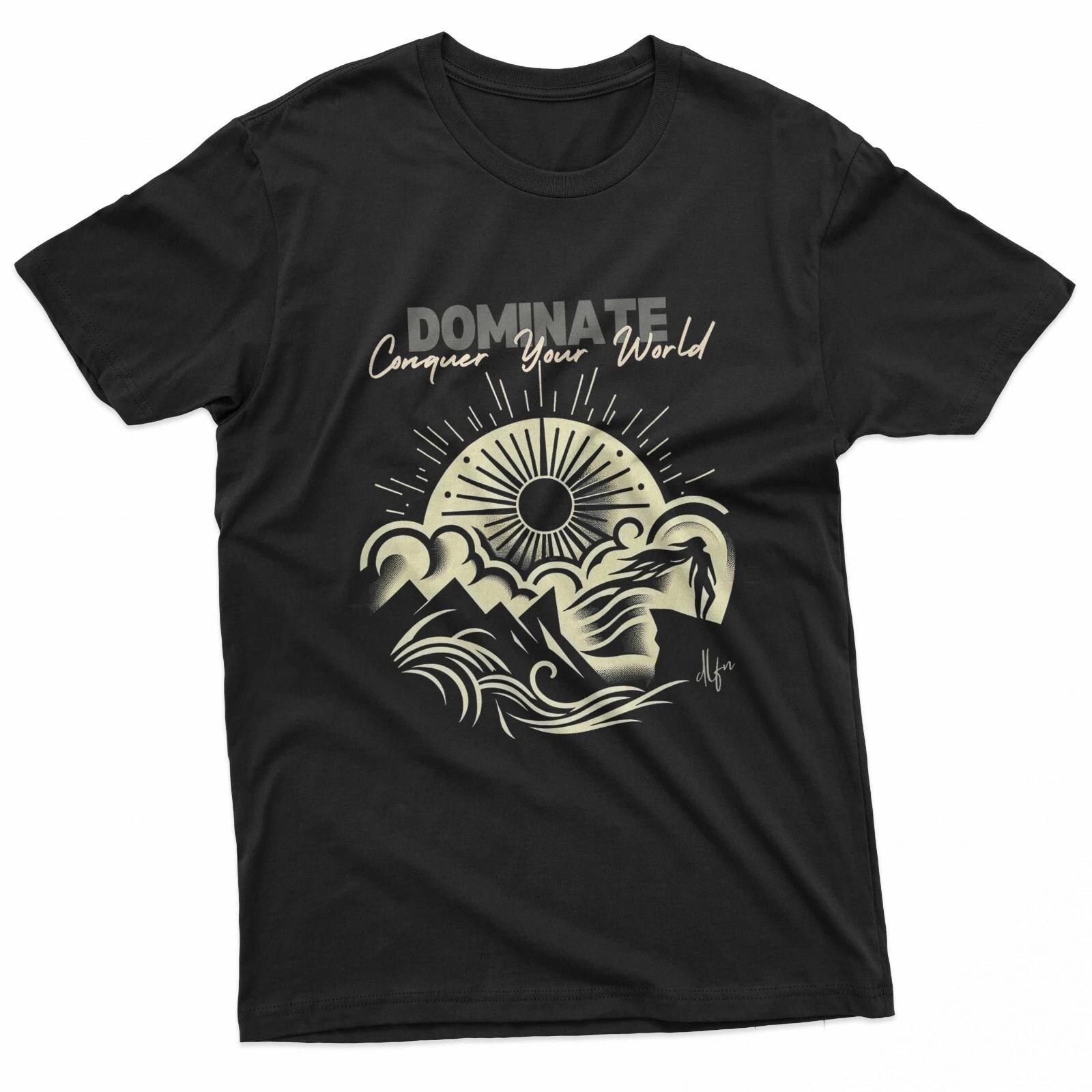 Rise Above the Peaks, Dominate Your World T-Shirt M