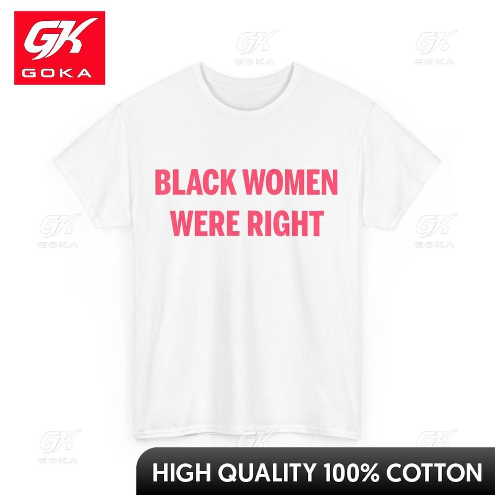 

Black Women Were Right Charming Crewneck Short Sleeve Cotton Fabric Printed T Shirt Casual Outfit S