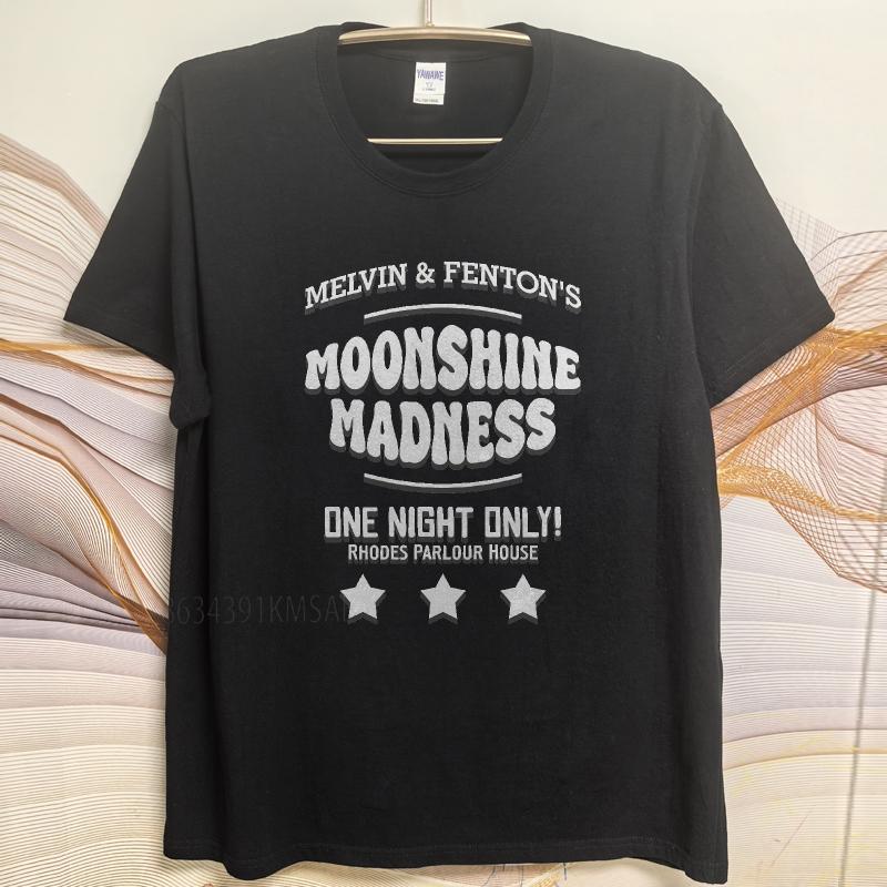 Unisex Summer For Men T Shirt Melvin And Fentons Moonshine Madness One Night Only Rhodes Parlour House Short Sleeve New Arrived