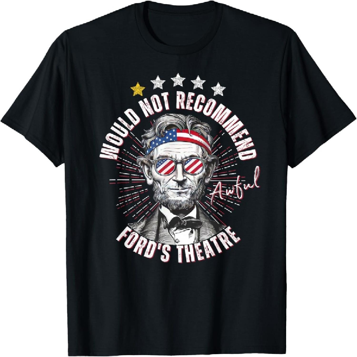 

Abraham Lincoln Ford s Theatre Awful Would Not Recommend T-Shirt(4) XXXXXL різнокольоровий
