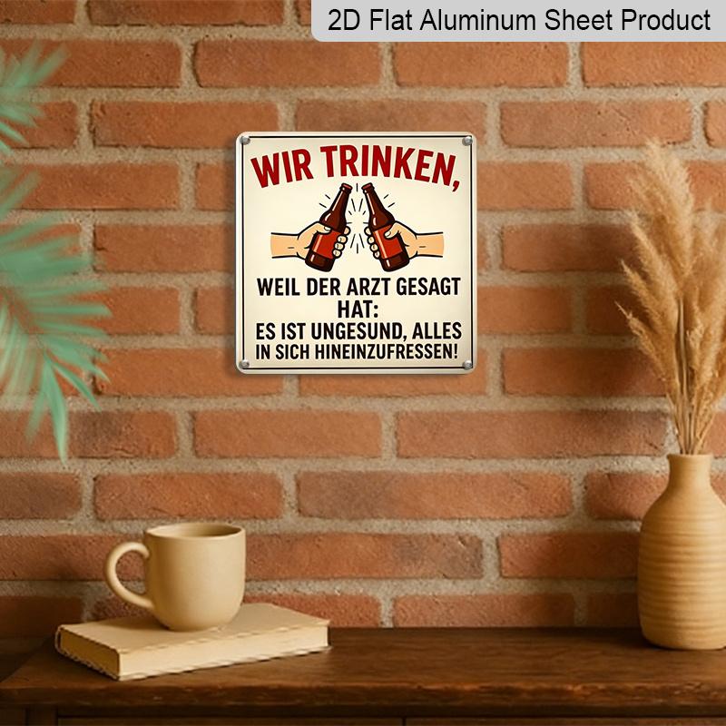 2D Flat, 1pc Vintage Aluminum Metal Sign - German Beer Humor Wall Art with Retro Design, Funny Drinking Quote for Man Cave, Bar & Restaurant Decor