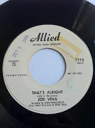

7-дюймовая пластинка JOE VINA - That s Alright 7778 Allied Record S 1959 US Поп Б/У