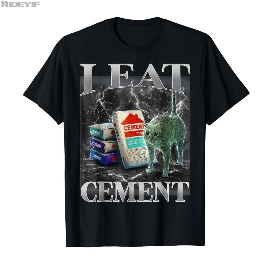 Ich esse Zement Lustiges Katzen-Meme Memes Ich esse Gipskarton T-Shirt Für Männer Frauen 100% Baumwolle T-Shirts Kurzarm Oberteile 04132