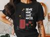 Save Water Drink Red Wine T-Shirt - Funny Wine Lover Tee - Cute Graphic Shirt Gift