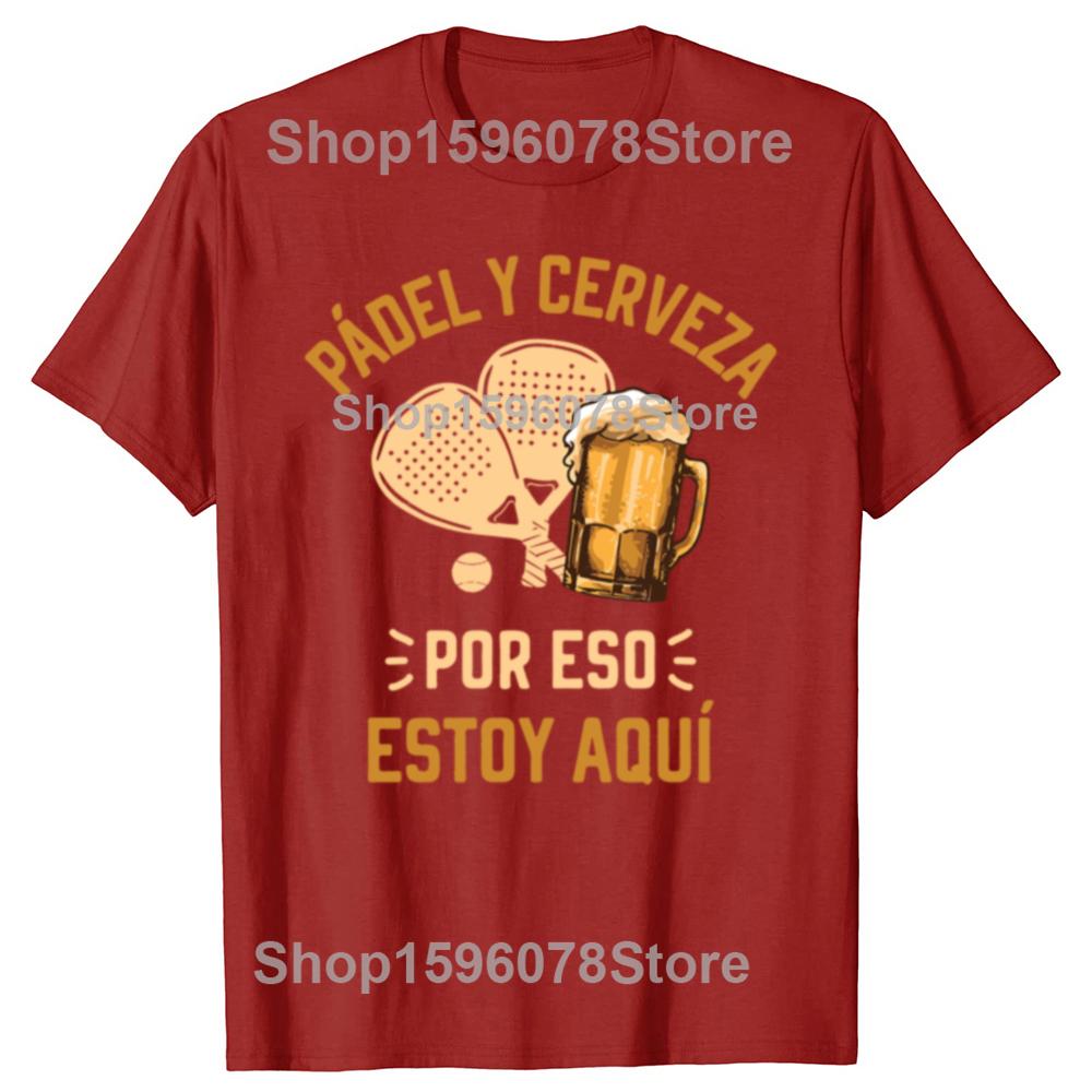 Padel And Beer That's Why I'm Here T-shirt Funny Beer Padel Tennis Fans Vintage T-shirts Casual Summer Cotton Men Clothing