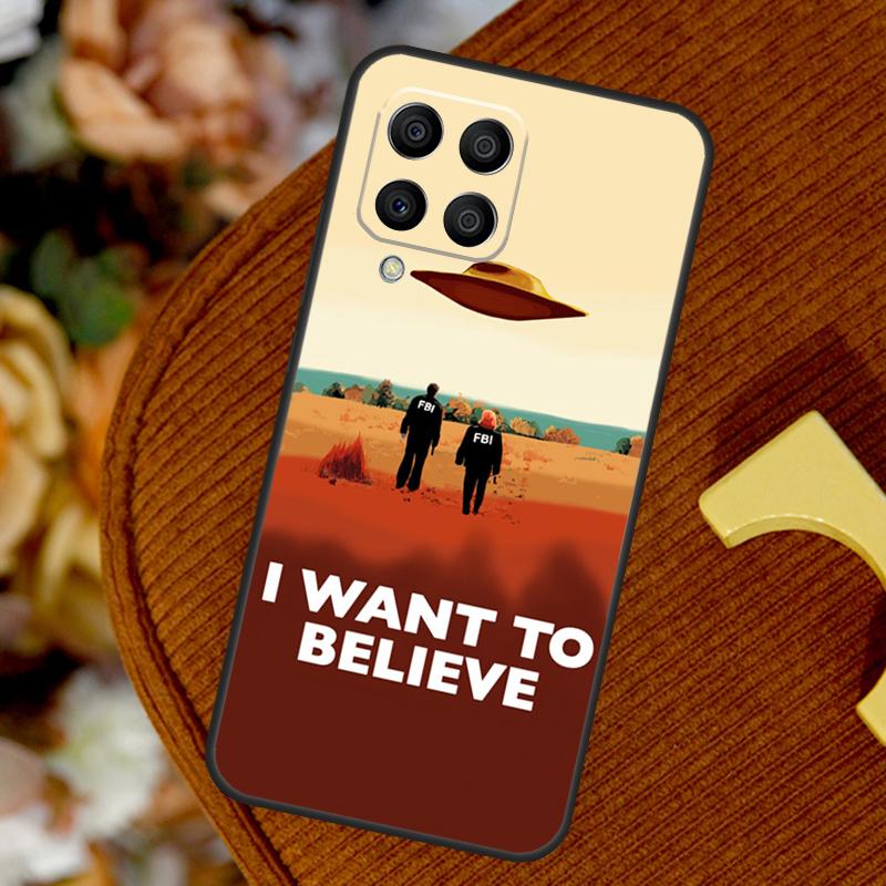 I Want To Believe For Samsung Galaxy M14 M34 M54 M12 M32 M52 M53 M33 M13 M20 M15 M55 M31s M30s M21 M51 Case