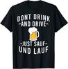 Don't Drink And Drive Just Sauf And Run Funny T-Shirt