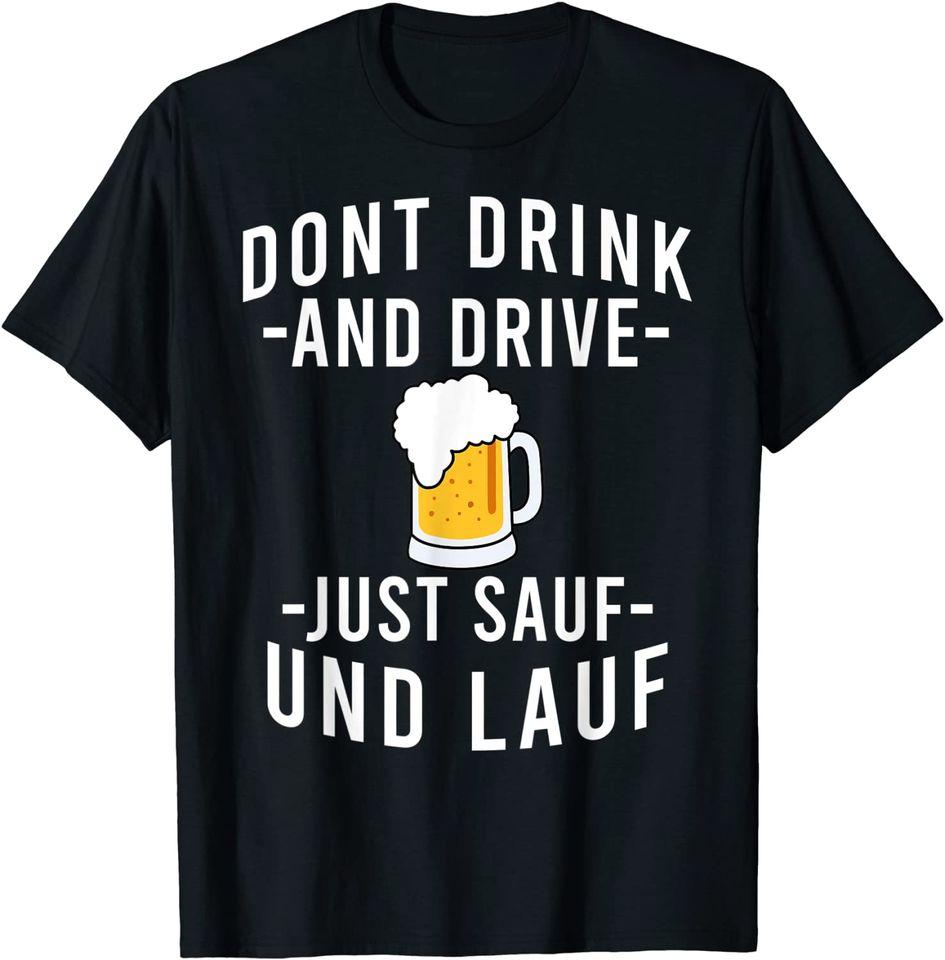 

Don t Drink And Drive Just Sauf And Run Funny T-Shirt 4XL