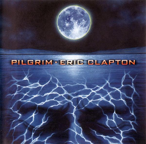CD ERIC CLAPTON - Pilgrim 9362465772 Reprise Records 1998 Europe Rock Used