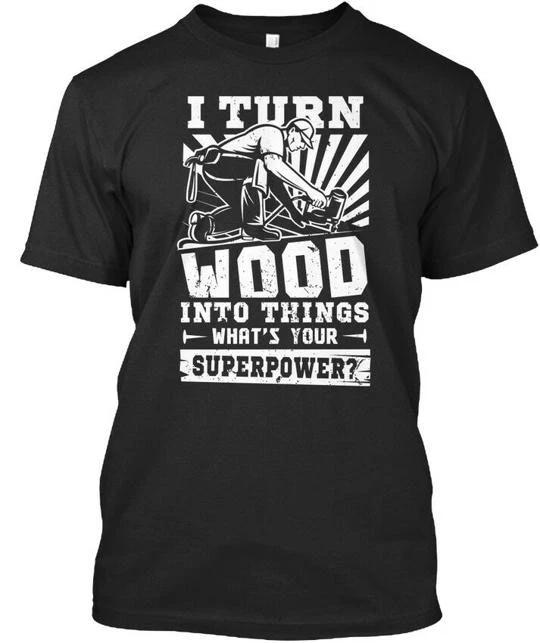 Carpenter Wood Into Things T shirt Made in the USA Size S to 5XL 3XL