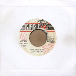 

7inch Record LILLY MELODY - Come Too Quick NONE Parish 1987 Jamaica Reggae, Ska & Dub Used