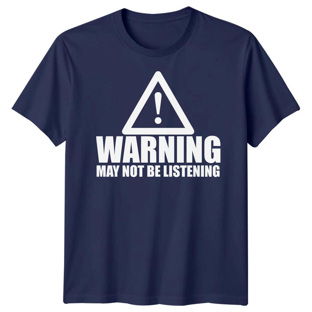 Warning Not Listening Unisexs Tshirt Funny Birthday Christmas Gift For Him Husband