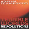 Terrible Worlds Revolutions by Adrian Tchaikovsky Paperback Book 9781786188885