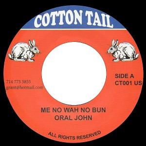 7inch Record ORAL JOHN - Me No Wah No Bun  CT001 Cottontail 2014 UK Reggae, Ska & Dub Used