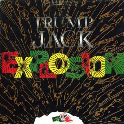 LP Record VARIOUS - Trump Jack Explosion TJPLP002 Trump Jack Reco 1989 US Reggae, Ska & Dub