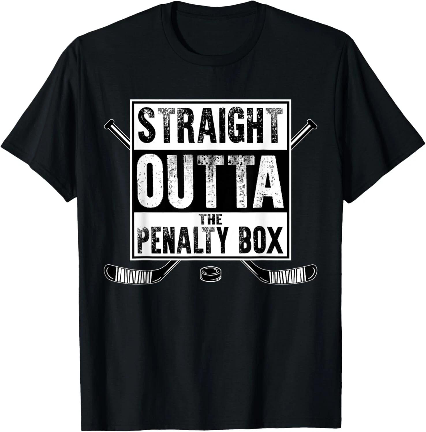 Ice Hockey Player Gift Straight Outta The Penalty Box Tee Gift Unisex T-Shirt 4XL