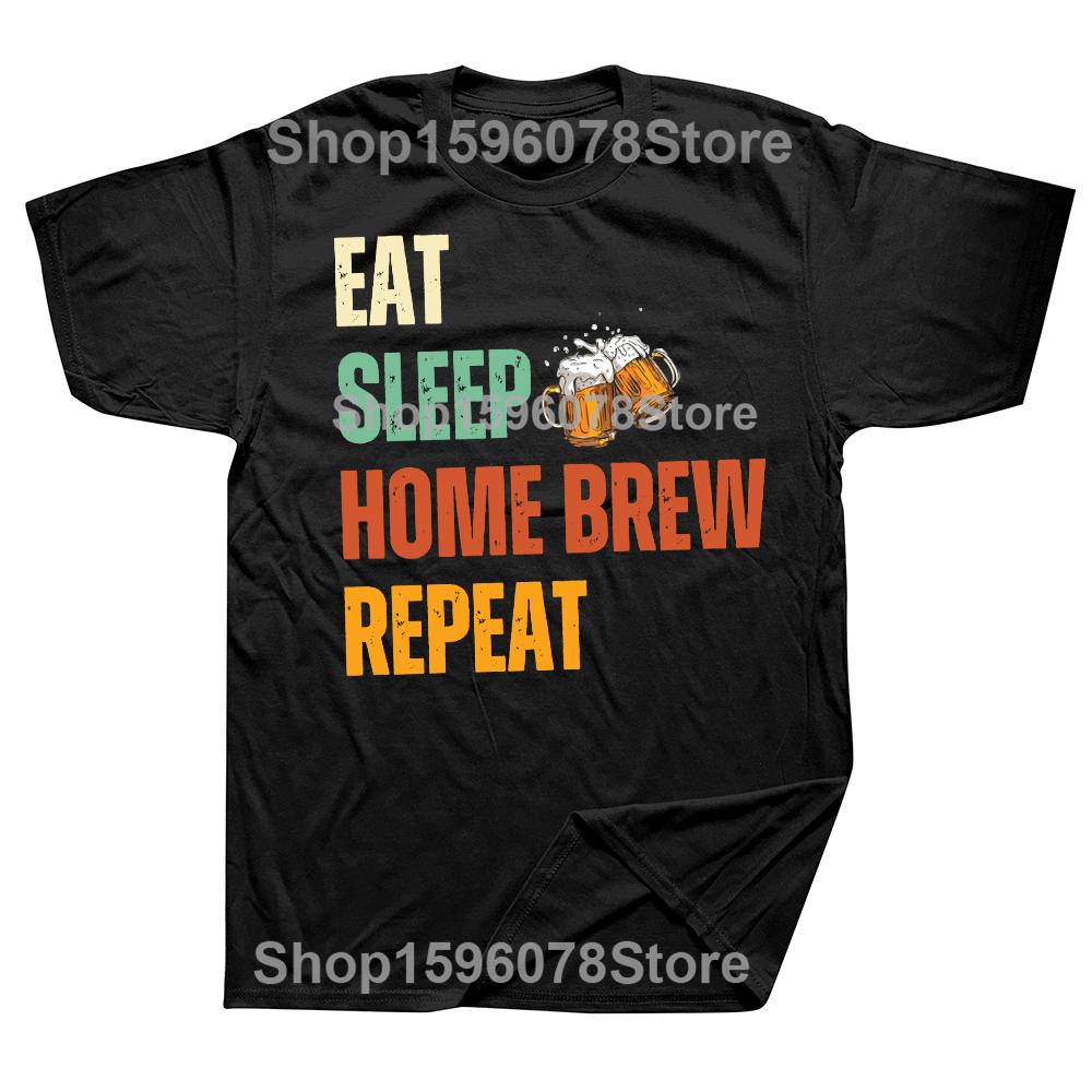 Funny Eat Sleep Home Brew Repeat Classic Graphic Tshirts Men Womens Fashion Casual Tshirt 100 Cotton Loose Oversized T Shirt