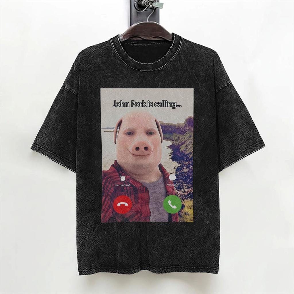 John Pork Is Calling Funny Answer Call Phone T Shirts Washed Cotton TShirt meme Retro Men Women Streetwear Summer Tops Tees