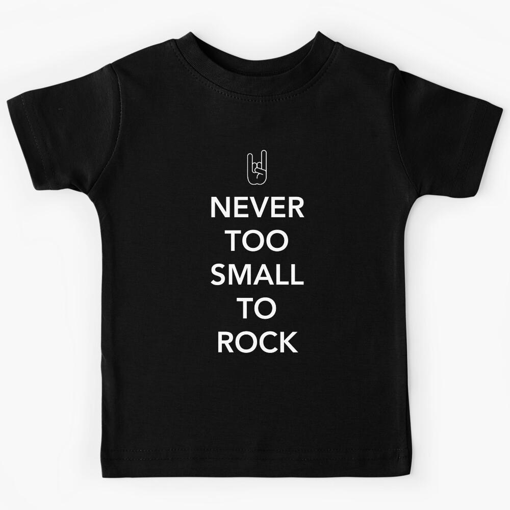 Never too small to rock Kids T-Shirt 110