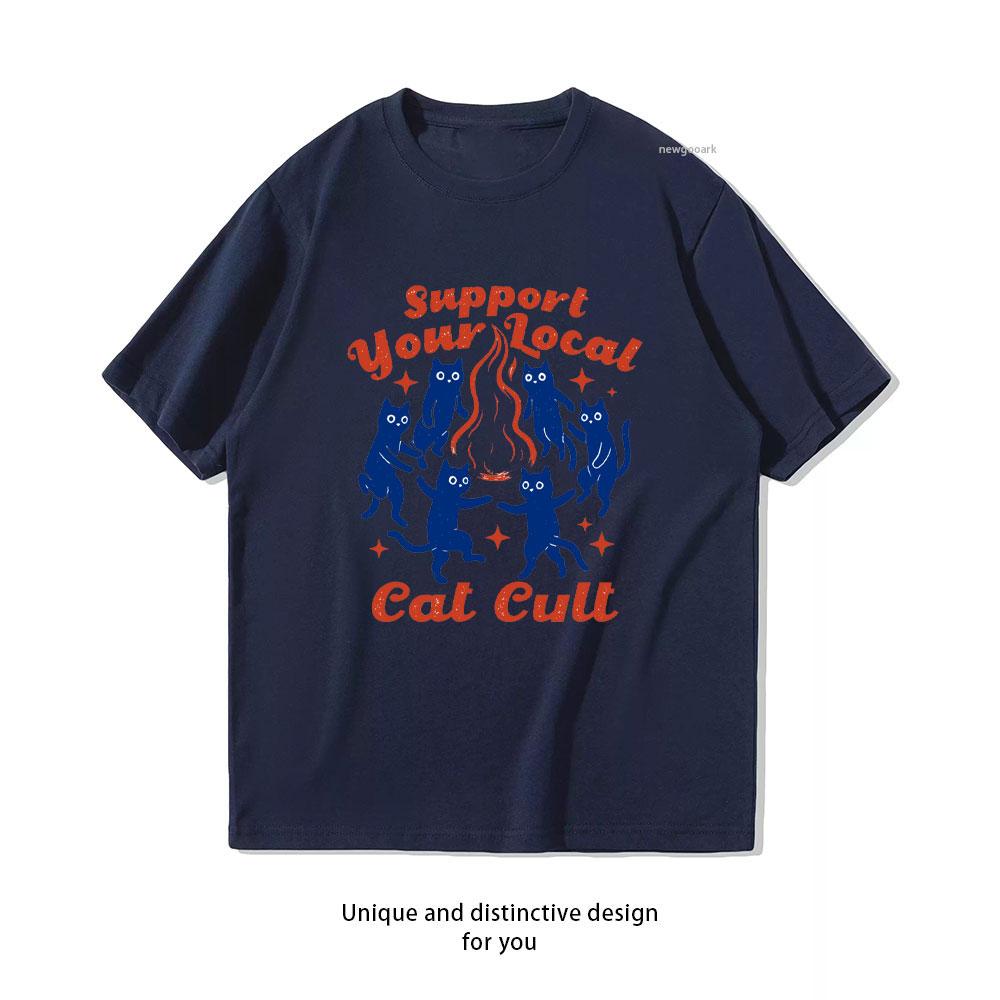 Support Your Local Cat Cult TShirt Women Unisex Casual Cotton Graphic T Shirts Creative Streetwear Classic Oneck Shirt