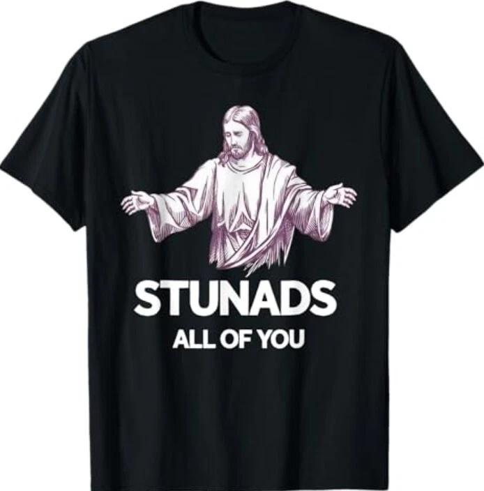 Stunads All Of You Funny Jesus T-Shirt S