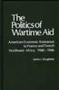 Kniha The Politics of Wartime Aid : American Economic Assistance To France and French Northwest Africa, 1940-1946