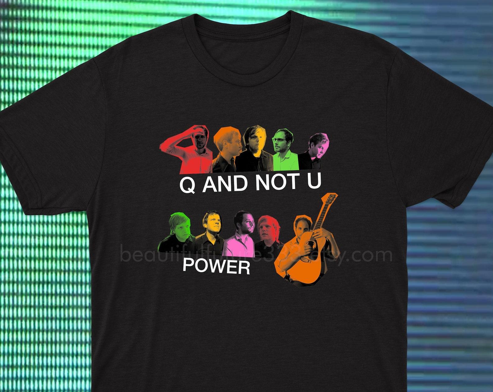Q and not U T shirt Post Hardcore S
