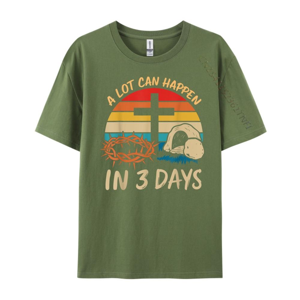 A Lot Can Happen In 3 Days Christian Easter Jesus Graphic T Shirts 100 Cotton Anime Illustration