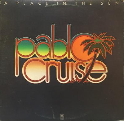 Disque Vinyle PABLO CRUISE - A Place In The Sun SP4625 A&M Records 1977 Canada Rock Occasion