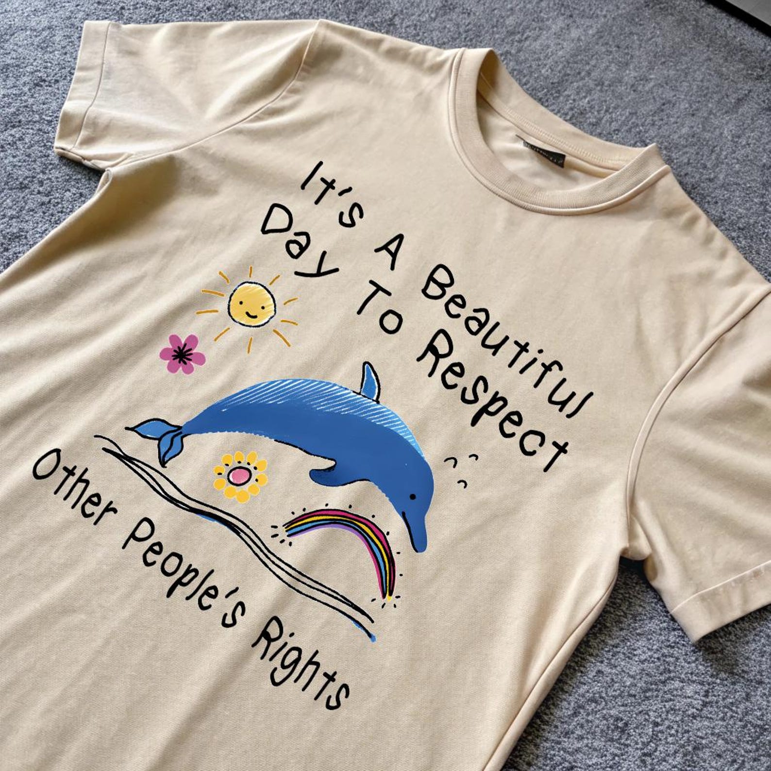 It s A Beautiful Day To Respect Other People s Rights - Funny Dolphin Cute Drawing Meme T-Shirt 2XL