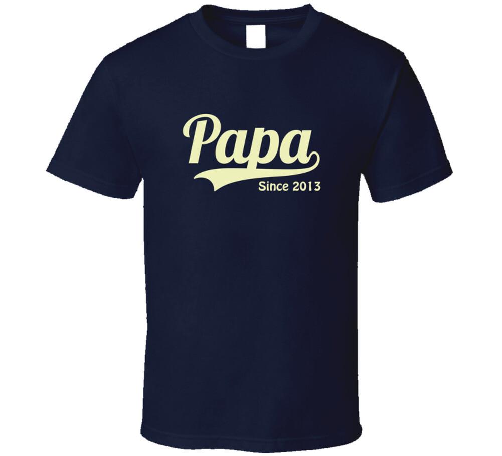 Papa Since 2013 T Shirt Mens Womens Tees Top L