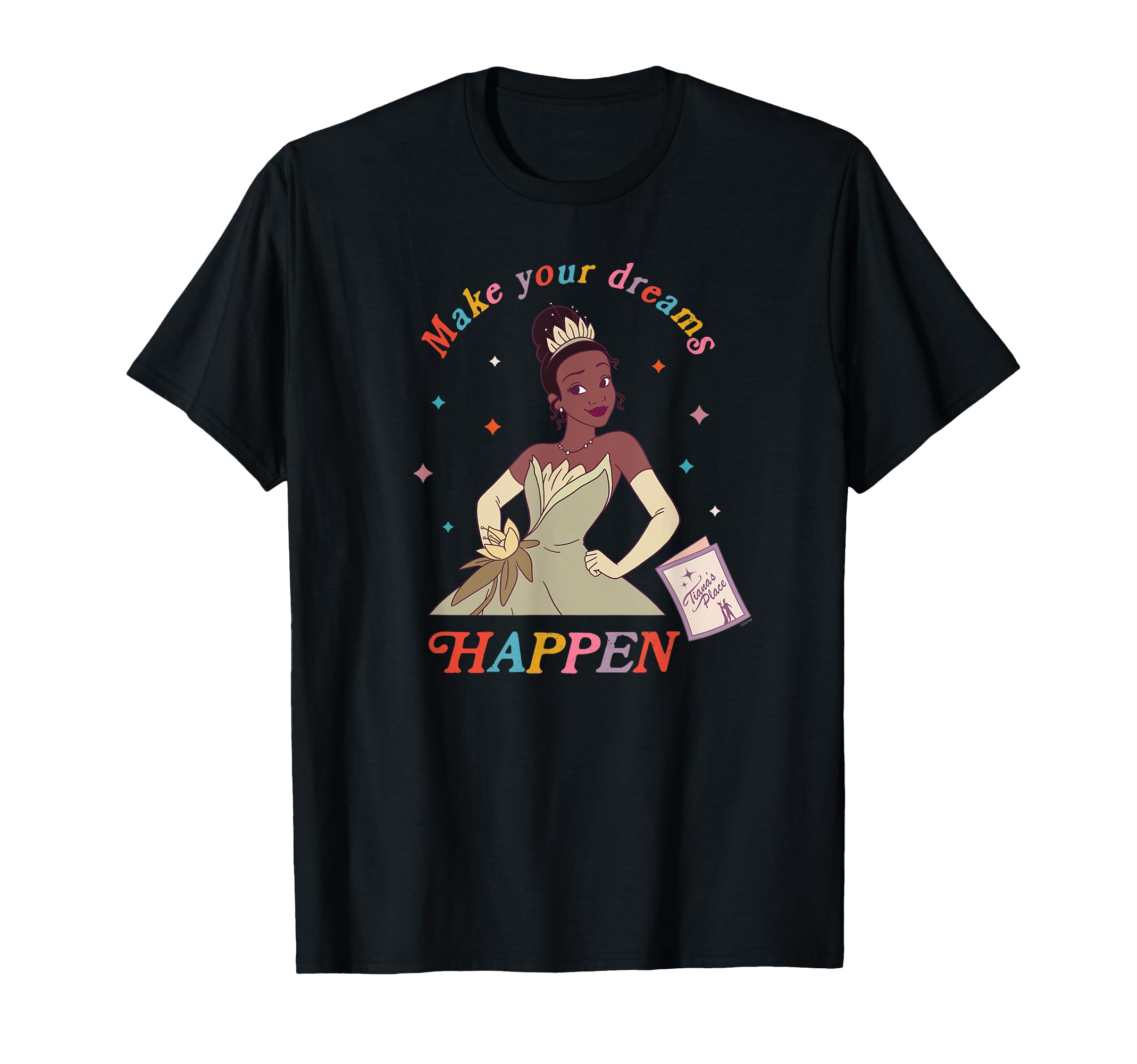 

Disney The Princess and the Frog Tiana Make Your Dreams Happen T-Shirt