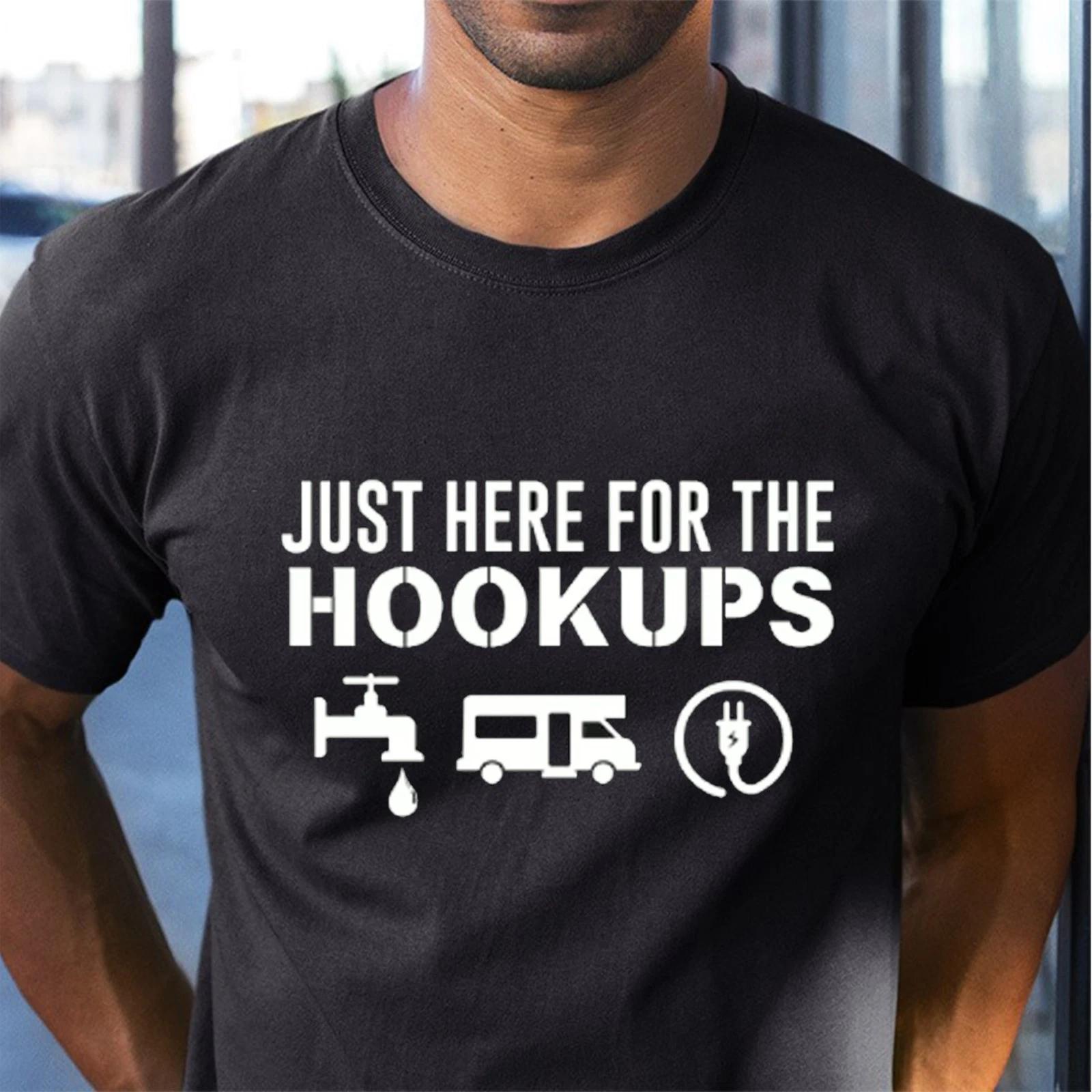

Just Here for the Hookups Tee, RV Camping Lover Tee, Camping Dad Father s Day 2XL