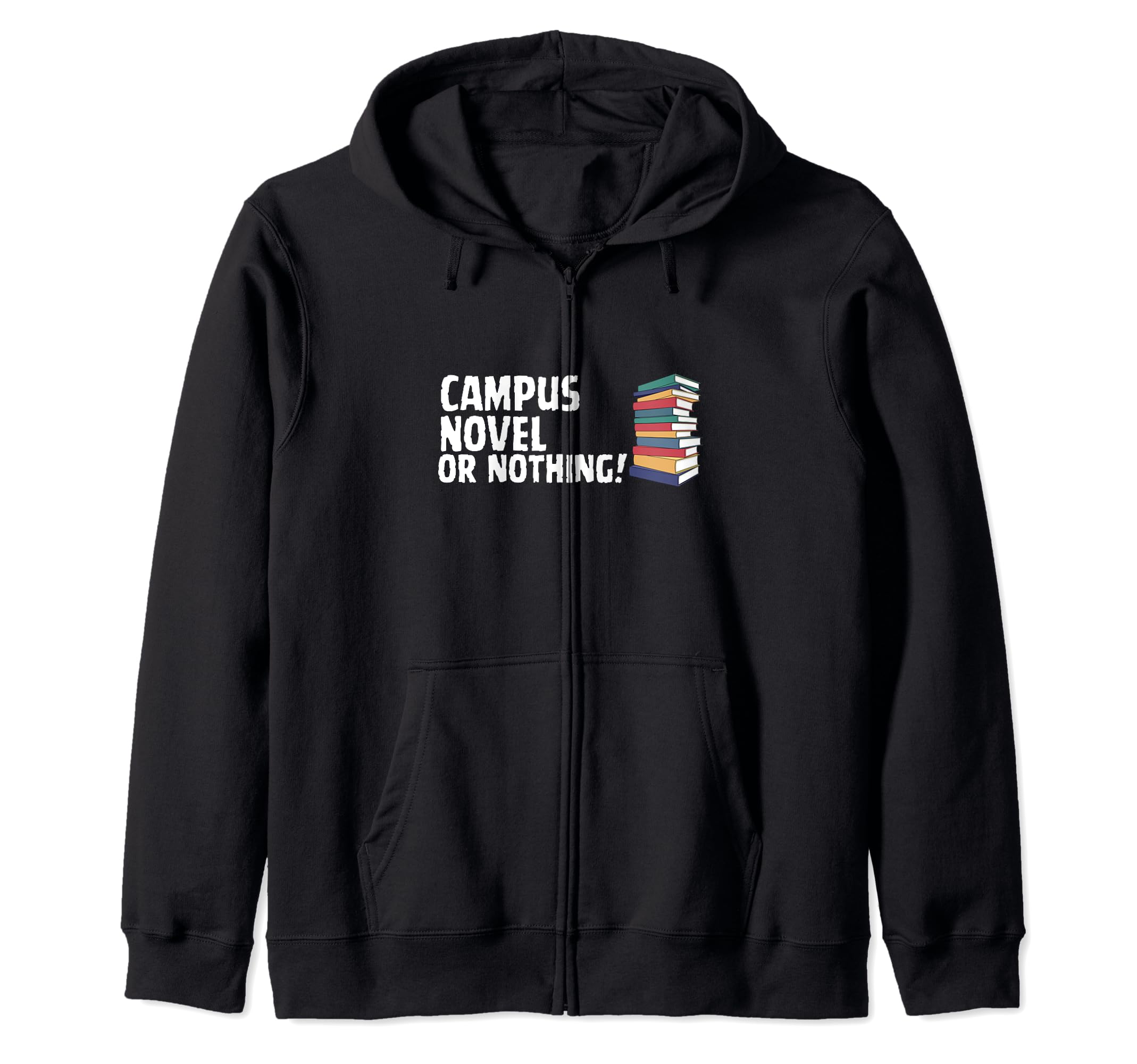 

Reading Campus Novel Novel Or Nothing Book Joke Zip Hoodie