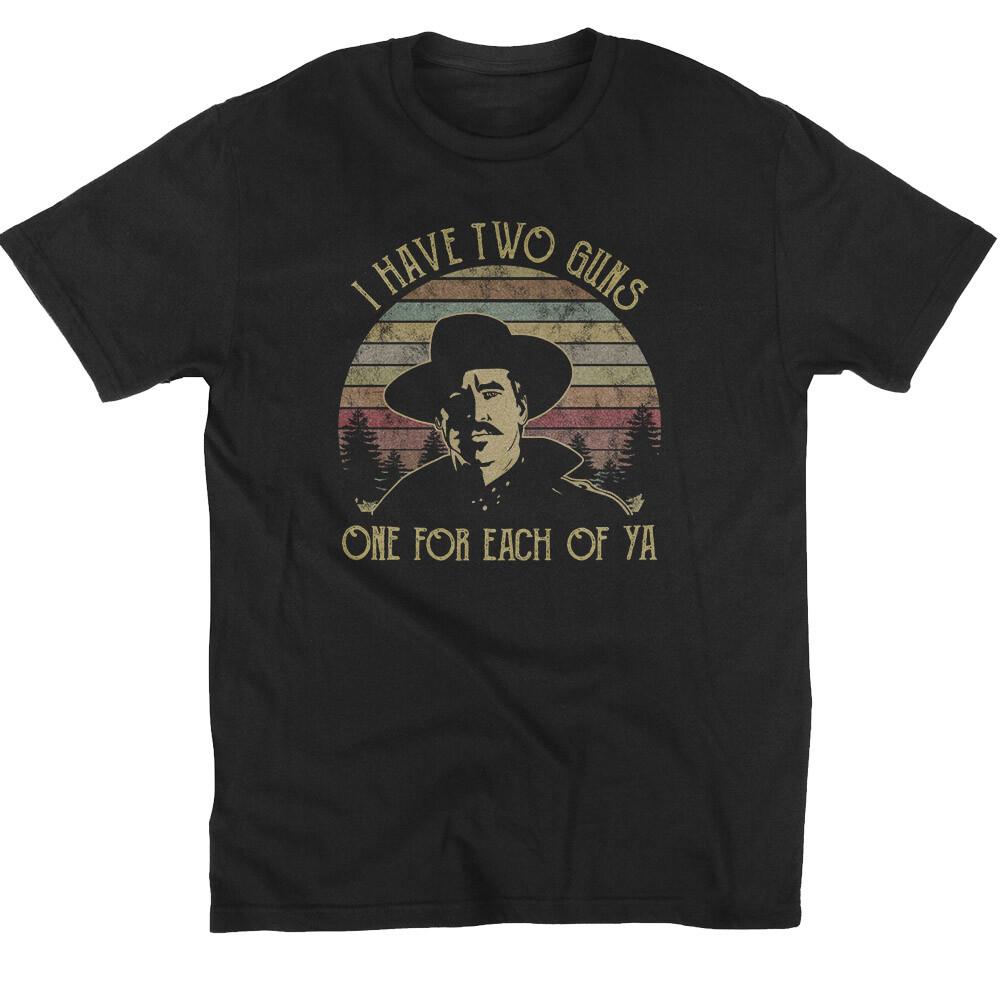 Tombstone Doc Holiday Val Kilmer I Have Two Guns One Funny Movie T-Shirt Unisex T-Shirt S