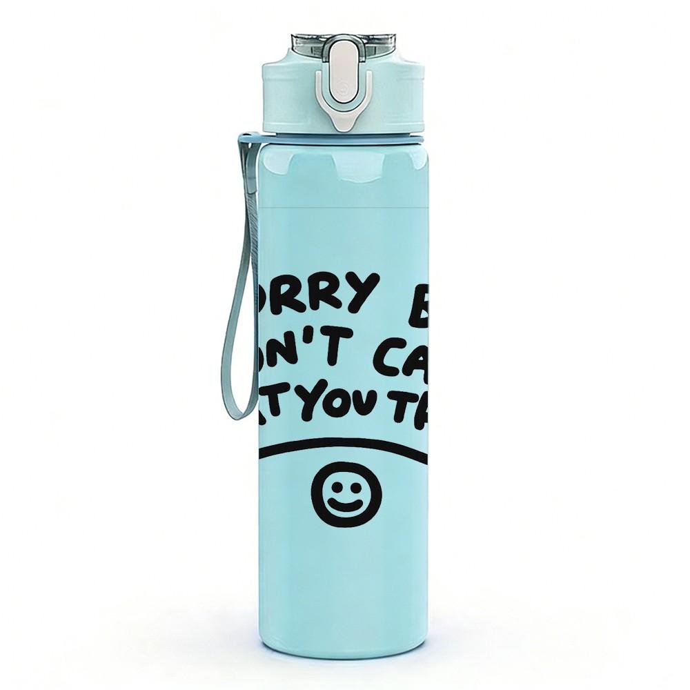 1PC Sorry But I Dont Care Sarcastic Quote Print 750ml Color Plastic Sports Water Bottle Leakproof Flip Straw Lid Suitable for Sports Office Home Use