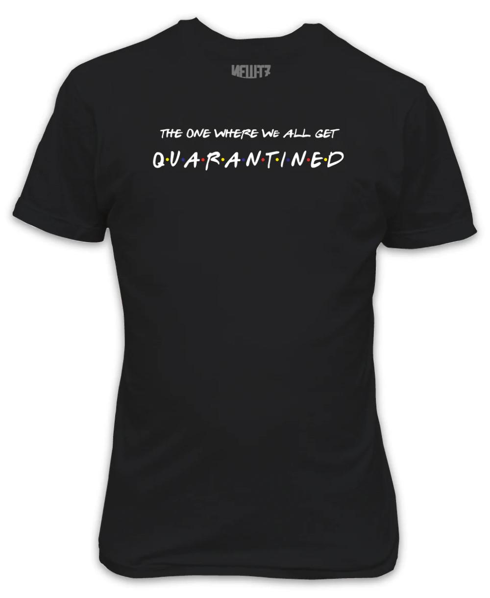 The One Where We All Get Quarantined T-Shirt XXXXL