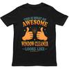 This Is What An Awesome Window Cleaner Looks Like T Shirt Gift For Unisex Unisex